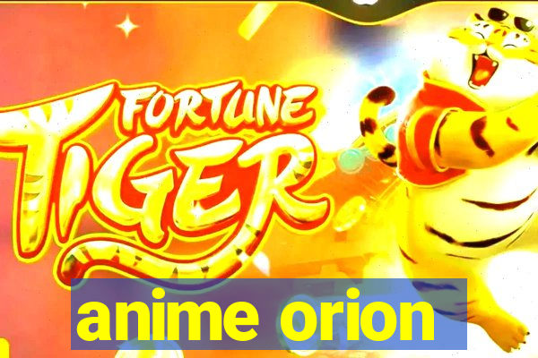 anime orion